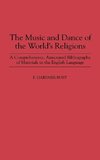 The Music and Dance of the World's Religions