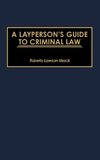 A Layperson's Guide to Criminal Law