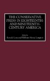 The Conservative Press in Eighteenth- And Nineteenth-Century America