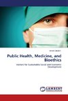 Public Health, Medicine, and Bioethics