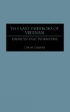 The Last Emperors of Vietnam