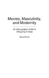 Movies, Masculinity, and Modernity