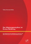 Der Nibelungenmythos im Ersten Weltkrieg: Die Entstehung kontrafaktischer Narrationen und deren Wirkung auf das Geschichtsbewusstsein