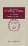 Symbols, Impossible Numbers, and Geometric Entanglements