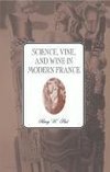 Science, Vine and Wine in Modern France