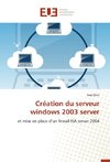 Création du serveur windows 2003 server