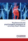 Psychosocial and psychological prospects of coronary heart disease
