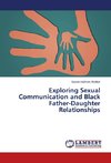 Exploring Sexual Communication and Black Father-Daughter Relationships