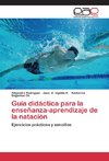 Guía didáctica para la enseñanza-aprendizaje de la natación