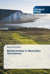 Social Anxiety in Alcoholics Anonymous