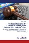 The Legal Response by Cameroon and Regional Communities to Cybercrime