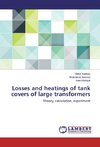 Losses and heatings of tank covers of large transformers
