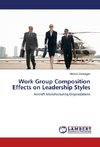 Work Group Composition Effects on Leadership Styles