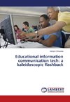 Educational information communication tech: a kaleidoscopic flashback