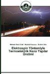 Elektrospin Yöntemiyle Termoelektrik Nano Yap¿lar Üretimi