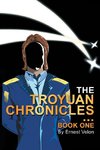 The Troyuan Chronicles...