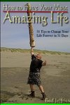 How To Have Your Most Amazing Life