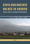 CIVIC AND UNCIVIC VALUES IN KOSOVO HB