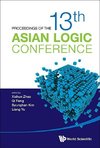 Byunghan, K:  Proceedings Of The 13th Asian Logic Conference