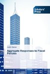 Aggregate Responses to Fiscal Policies