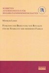 Funktion und Bedeutung von Ritualen für die Stabilität der modernen Familie