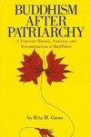 Gross, R: Buddhism After Patriarchy