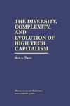 The Diversity, Complexity, and Evolution of High Tech Capitalism