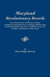 Maryland Revolutionary Records. Data Obtained from 3,050 Pension Claims and Bounty Land Applications, Including 1,000 Marriages of Maryland Soldiers a