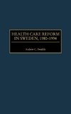 Health Care Reform in Sweden, 1980-1994
