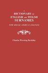 A Dictionary of English and Welsh Surnames, with Special American Instances