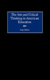 Arts and Critical Thinking in American Education