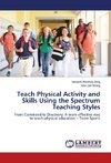 Teach Physical Activity and Skills Using the Spectrum Teaching Styles