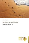 My Time as a Christian