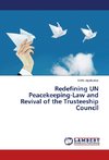 Redefining UN Peacekeeping-Law and Revival of the Trusteeship Council
