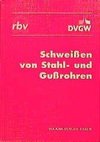Schweißen von Stahl- und Gußrohren