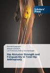 Hip Abductor Strength and Fatiguability in Total Hip Arthroplasty