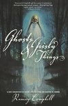 Ghosts and Grisly Things