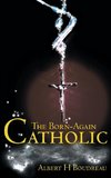 The Born-Again Catholic