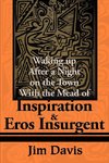 Waking Up After a Night on the Town with the Mead of Inspiration & Eros Insurgent