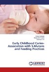 Early Childhood Caries-Association with S.Mutans and Feeding Practices