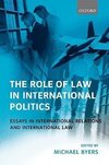 The Role of Law in International Politics Essays in International Relations and International Law