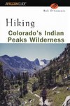 Hiking Colorado's Indian Peaks Wilderness, First Edition