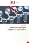 L'immuno-sérologie, notions et techniques