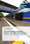 Service Quality in Railway Sector - An Indian Perspective