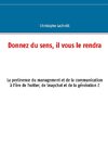 Donnez du sens, il vous le rendra