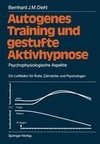 Autogenes Training und gestufte Aktivhypnose