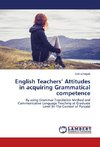 English Teachers' Attitudes in acquiring Grammatical competence