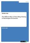 The Different Ways of Describing Meaning in Monolingual Dictionaries