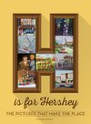 H is for Hershey