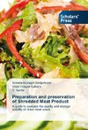 Preparation and preservation of Shredded Meat Product